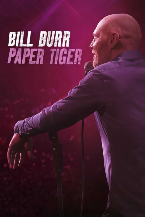 Bill Burr- Hổ Giấy 2018