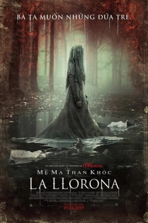 Mẹ Ma Than Khóc La Llorona 2019